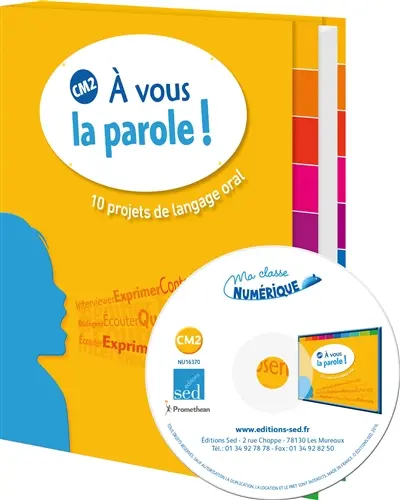 A vous la parole ! : CM2 : 10 projets de langage oral
