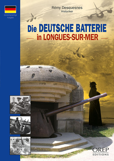 Die deutsche Batterie in Longues-sur-Mer