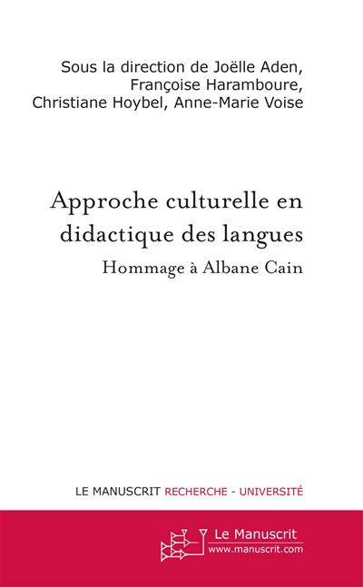 Approche culturelle en didactique des langues : hommage à Albane Cain