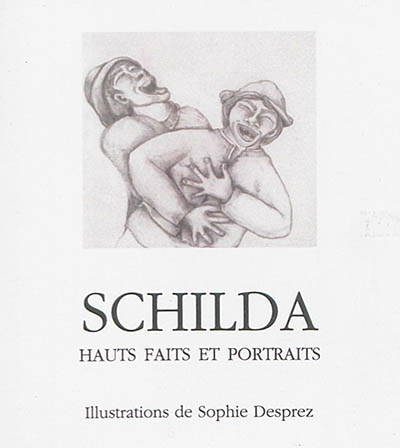 Schilda : hauts faits et portraits