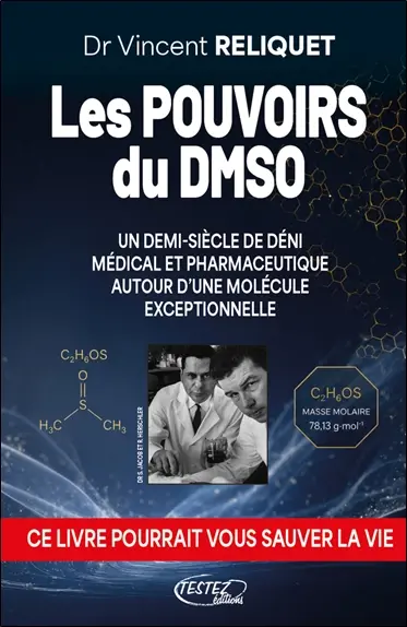 Les pouvoirs du DMSO : un demi-siècle de déni médical et pharmaceutique autour d'une molécule exceptionnelle