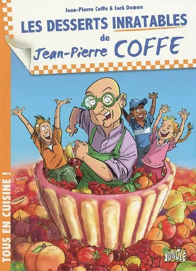 Les desserts inratables de Jean-Pierre Coffe