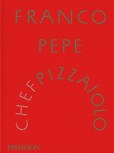 Franco Pepe : chef pizzaïolo