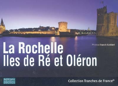 La Rochelle, îles de Ré et Oléron