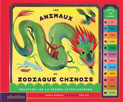 Les animaux du zodiaque chinois : trouve ton signe ! : découvre les 12 signes astrologiques