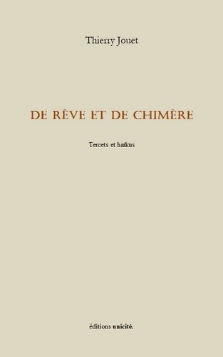 De rêve et de chimère : tercets et haïkus