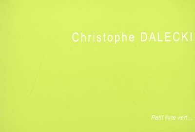 Petit livre vert... Christophe Dalecki