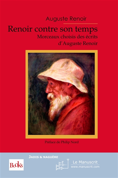 Renoir contre son temps : morceaux choisis des écrits d'Auguste Renoir