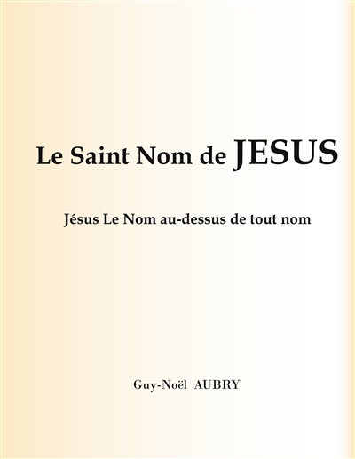 Le Saint Nom de Jésus :...