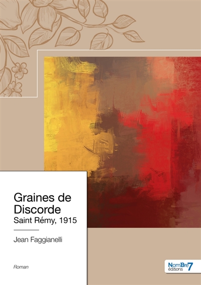 Graines de discorde : Saint Rémy, 1915
