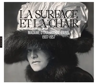 La surface et la chair : Madame d'Ora, Vienne-Paris, 1907-1957