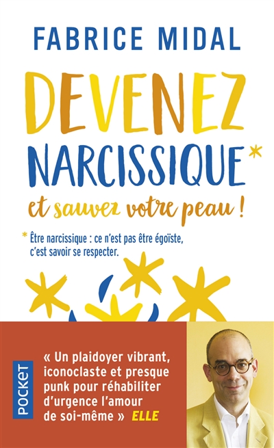 Devenez narcissique : et sauvez votre peau !