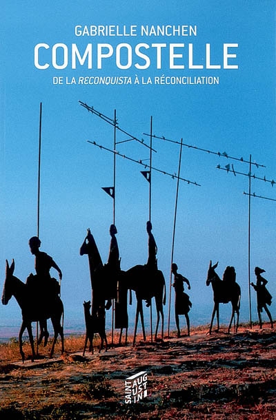 Compostelle : de la Reconquista à la réconciliation