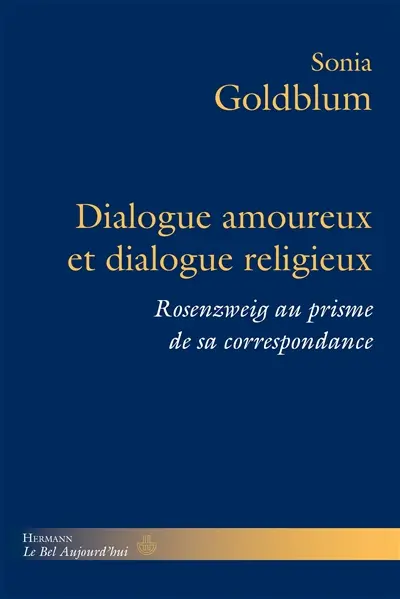 Dialogue amoureux et dialogue religieux : Rosenzweig au prisme de sa correspondance