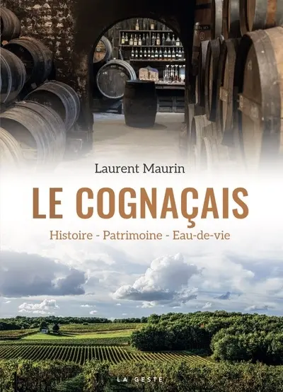 Le Cognaçais : une histoire, une eau-de-vie, des regards