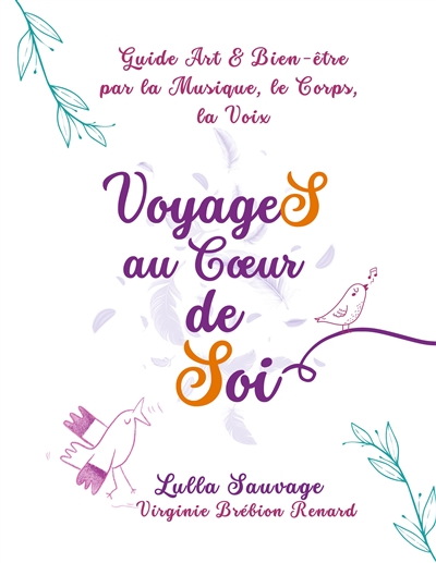VoyageS au Coeur de Soi :...