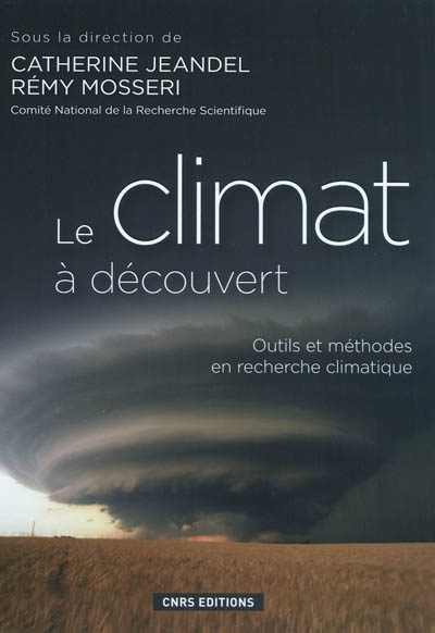 Le climat à découvert : outils et méthodes en recherche climatique