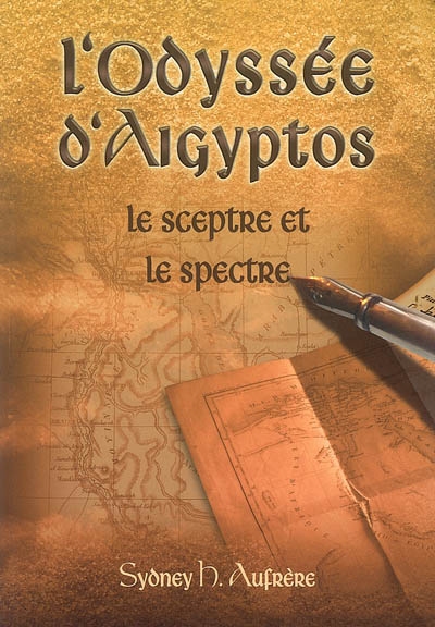 L'odyssée d'Aigyptos : le sceptre et le spectre
