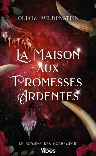 Le royaume des corbeaux. Vol. 3. La maison aux promesses ardentes