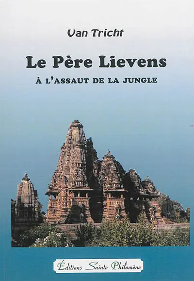 Le père Lievens : à l'assaut de la jungle