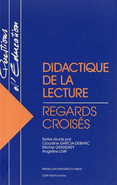 Didactique de la lecture : regards croisés : actes de la Rencontre Lecture organisée le 6 avril 1994 à l'IUFM de Toulouse en hommage à Eveline Charmeux