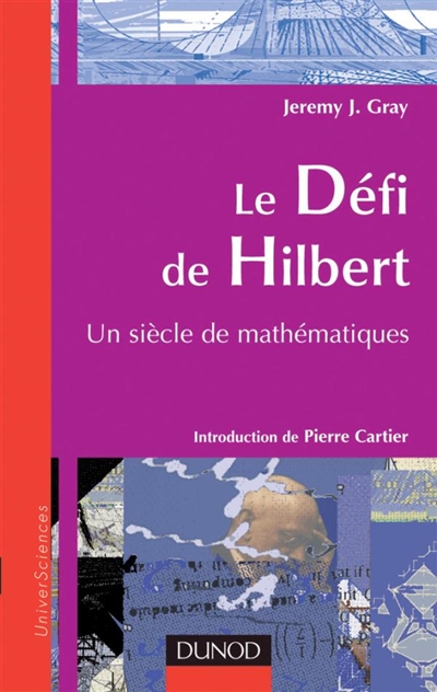 Le défi de Hilbert : un siècle de mathématiques