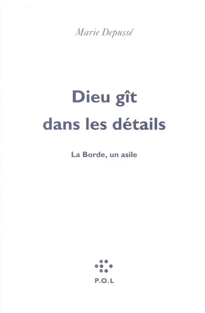 Dieu gît dans les détails : La Borde, un asile