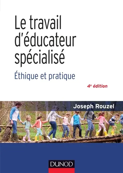 Le travail d'éducateur spécialisé : éthique et pratique