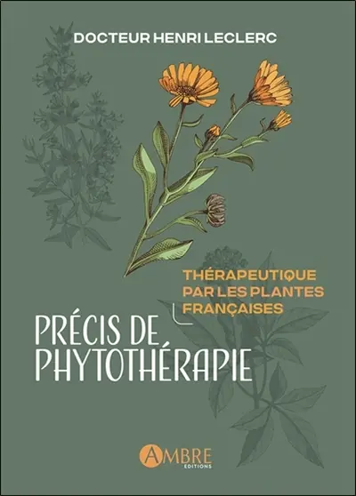 Précis de phytothérapie : thérapeutique par les plantes françaises