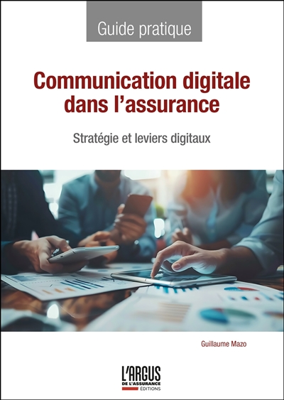 Communication digitale dans l'assurance : stratégies et leviers digitaux