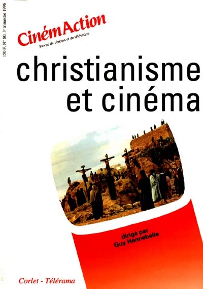 CinémAction. CinémAction n°80. Christianisme et cinéma