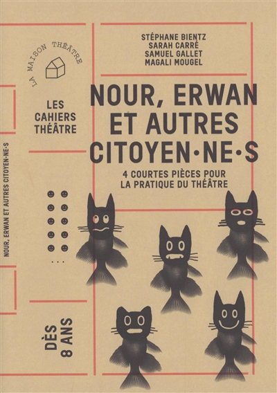 Nour, Erwan et autres citoyen.ne.s : 4 courtes pièces pour la pratique du théâtre