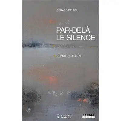 Par-delà le silence : quand Dieu se tait
