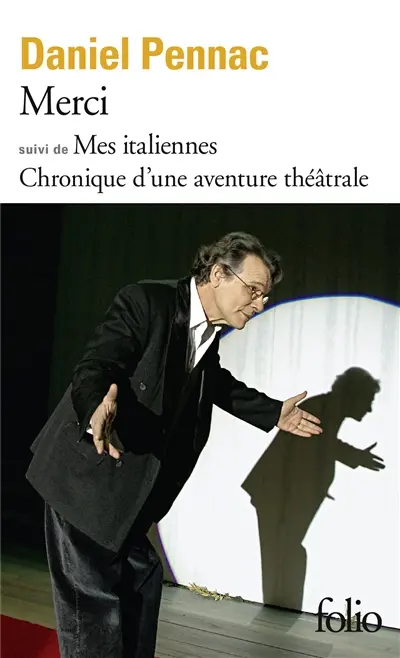 Merci. Mes italiennes : chronique d'une aventure théâtrale. Merci : adaptation théâtrale