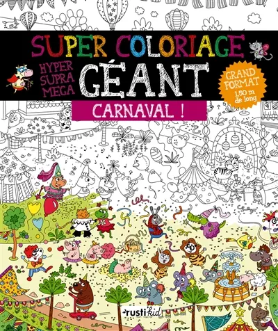Super coloriage hyper supra méga géant : carnaval !