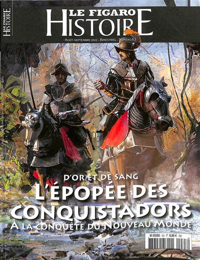 Le Figaro histoire, n° 63. L'épopée des conquistadors : d'or et de sang : à la conquête d'un nouveau monde