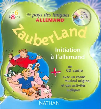 Zauberland : un conte musical : initiation à l'allemand 6 à 8 ans