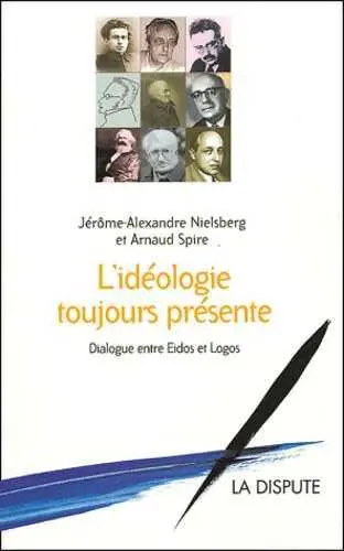 L'idéologie toujours présente : dialogue entre Eidos et Logos