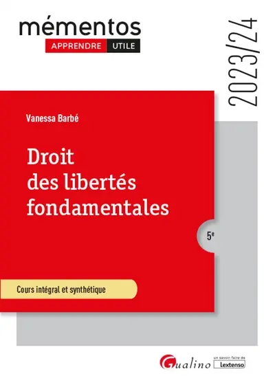 Droit des libertés fondamentales : cours intégral et synthétique : 2023-2024