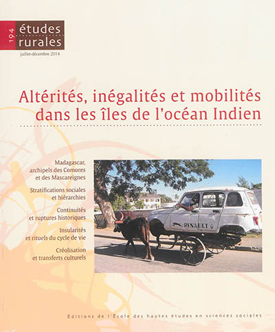 Etudes rurales, n° 194. Altérités, inégalités et mobilités dans les îles de l'océan Indien