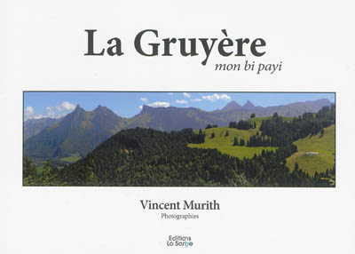 La Gruyère : mon bi payi