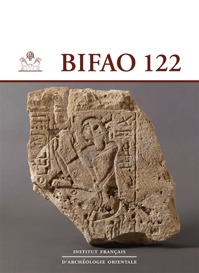 Bulletin de l'Institut français d'archéologie orientale, n° 122