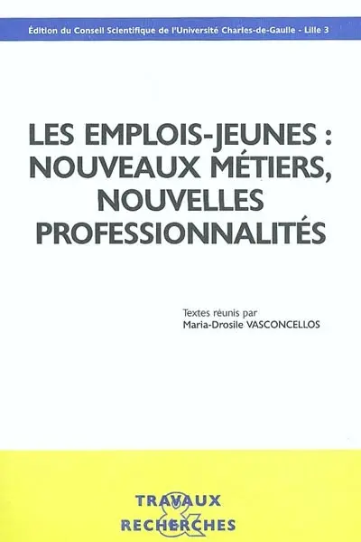 Les emplois-jeunes : nouveaux métiers, nouvelles professionnalités