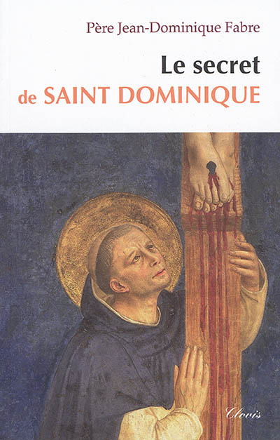 Le secret de saint Dominique