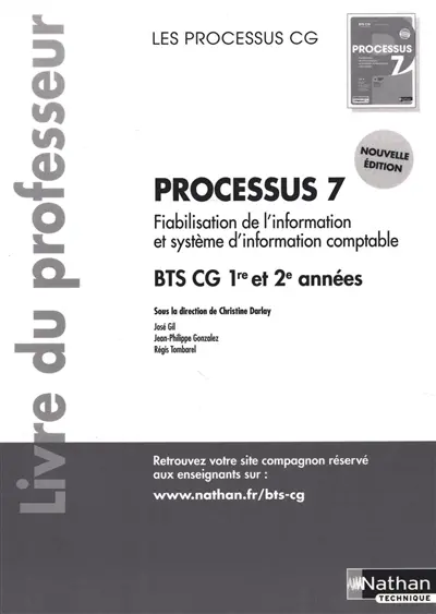 Processus 7, fiabilisation de l'information et système d'information comptable BTS CG 1re et 2e années : livre du professeur
