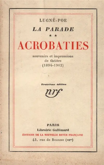 La parade. Vol. 2. Acrobaties : souvenirs et impressions de théâtre (1894-1902)