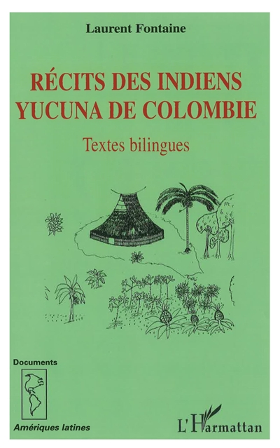 Récits des Indiens Yucuna de Colombie : textes bilingues