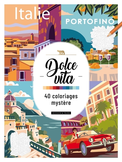 Dolce vita : 40 coloriages...