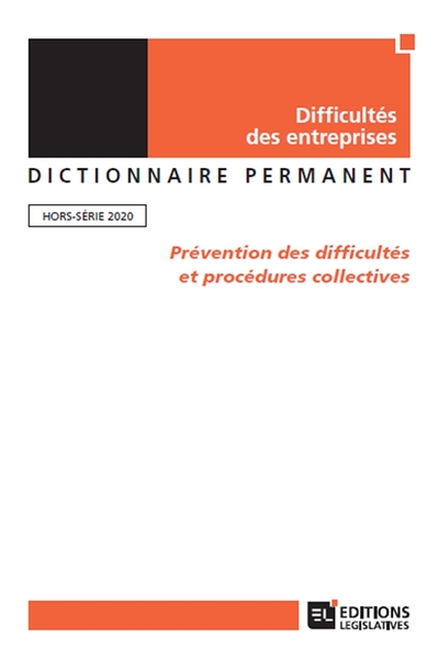 Dictionnaire permanent, hors série, n° 2020. Difficultés des entreprises : prévention des difficultés et procédures collectives