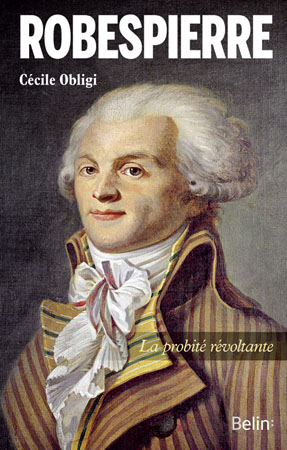 Robespierre : la probité révoltante